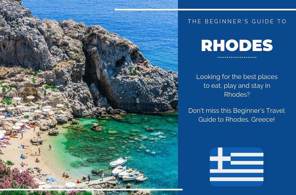 Rhodes 101 The Beginner S Guide To The Greek Island Of Rhodes
